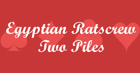 Egyptian Ratscrew Two Piles